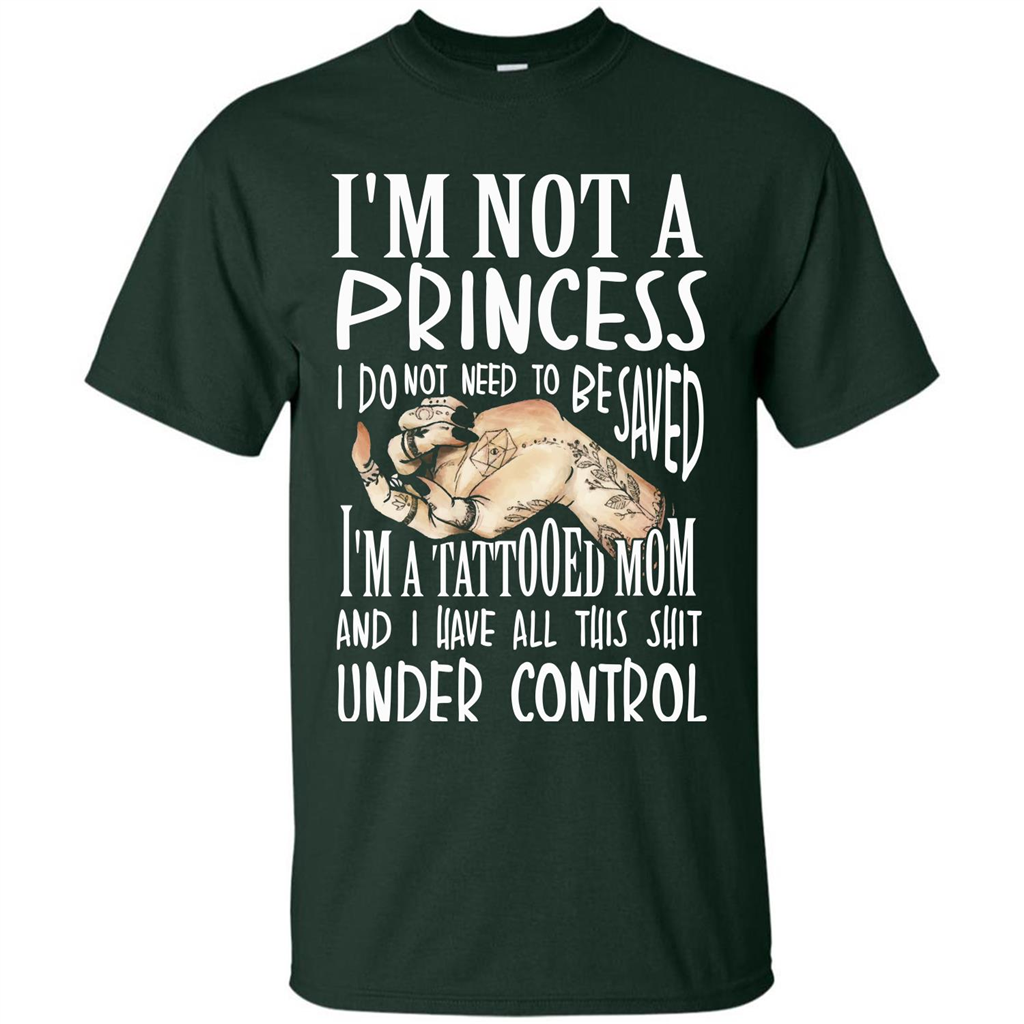 Mommy T-shirt I'm Not A Princess I Do Not Need To Be Saved T-shirt