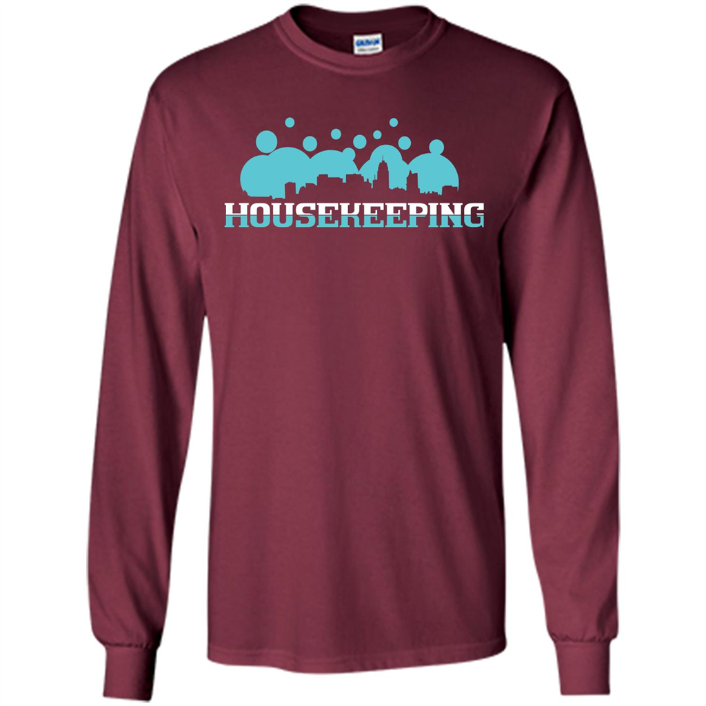 Housekeeping Lover T-shirt Housekeeping T-shirt Maroon