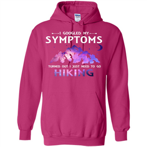 Hiker T-shirt I Googled My Symptoms Turned Out