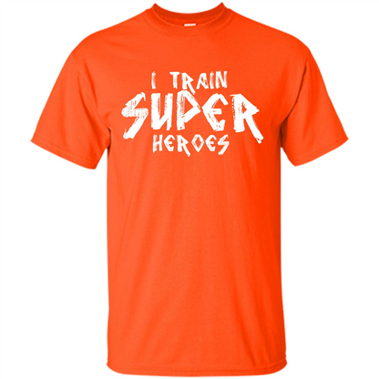 I Train Super Heroes T-shirt Orange