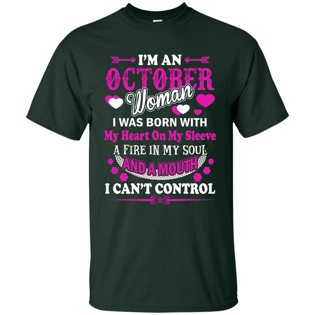 I'm An October Woman T-Shirt I Was Born With My Heart On My Sleeve Forest Green
