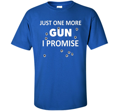 Gun Rights T-shirt Just One More Gun Royal