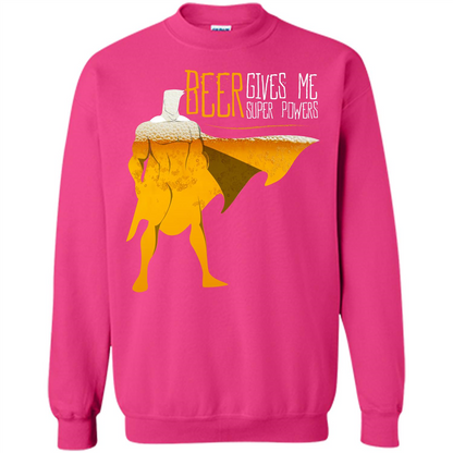 Beer. Beer Gives Me Super Powers T-shirt Heliconia