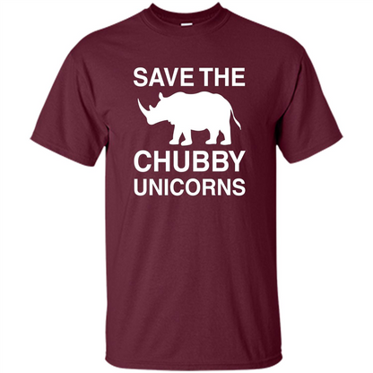 Save the Chubby Unicorns T Shirt For Men, Womens, and Kids Maroon