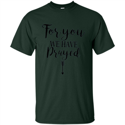 Pregnancy Announcement T-shirt Mother's Day For You We Have Prayed Forest Green