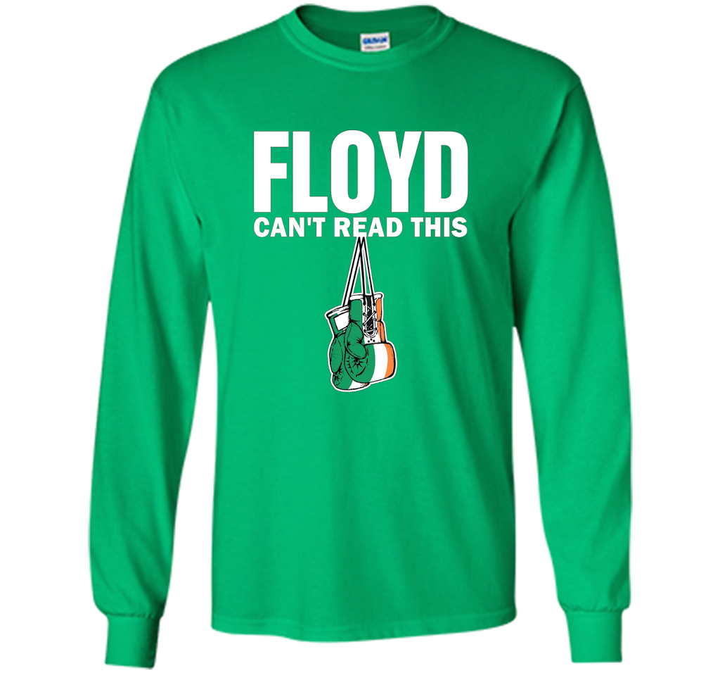 Boxing T-shirt Floyd Can't Read This T-shirt Irish Green