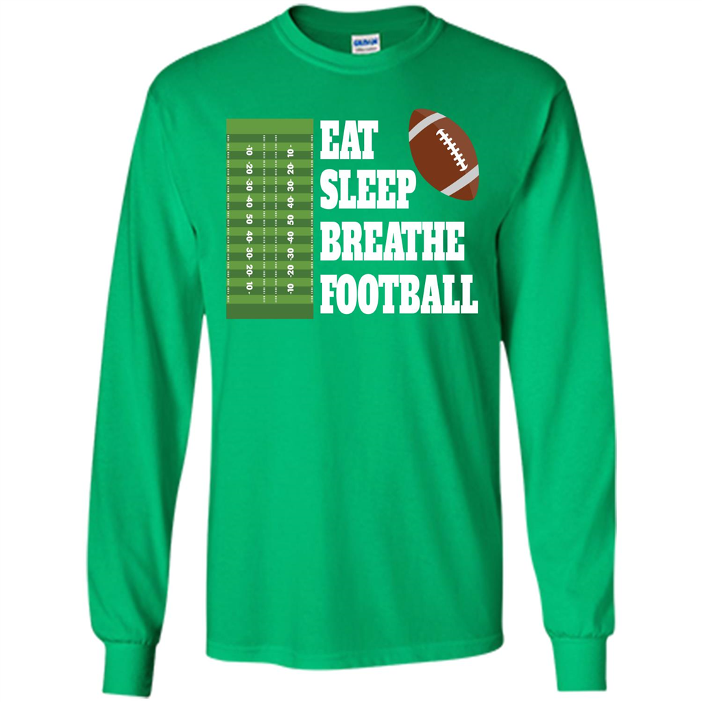 Eat Sleep Breathe Football T-shirt Irish Green