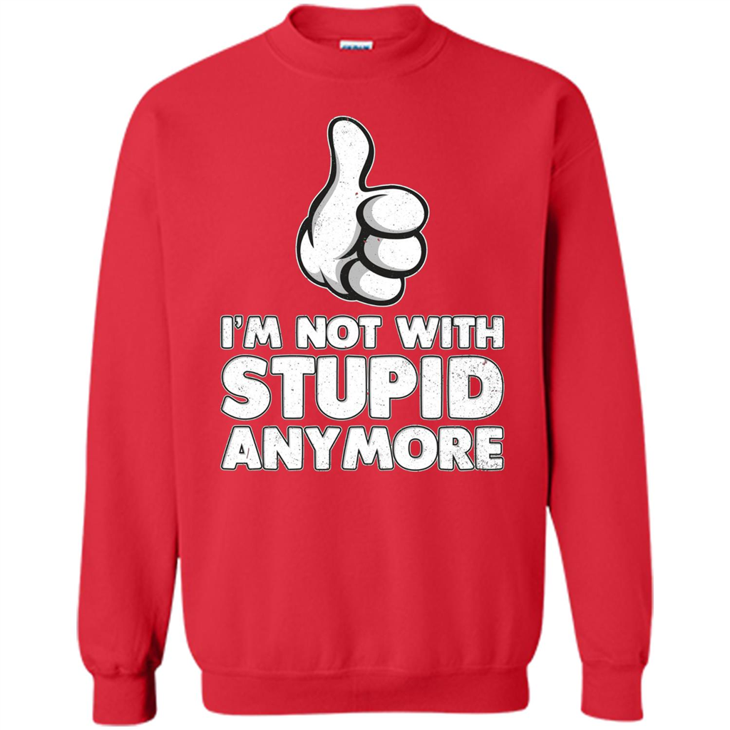 I'm Not With Stupid Anymore T-shirt Red