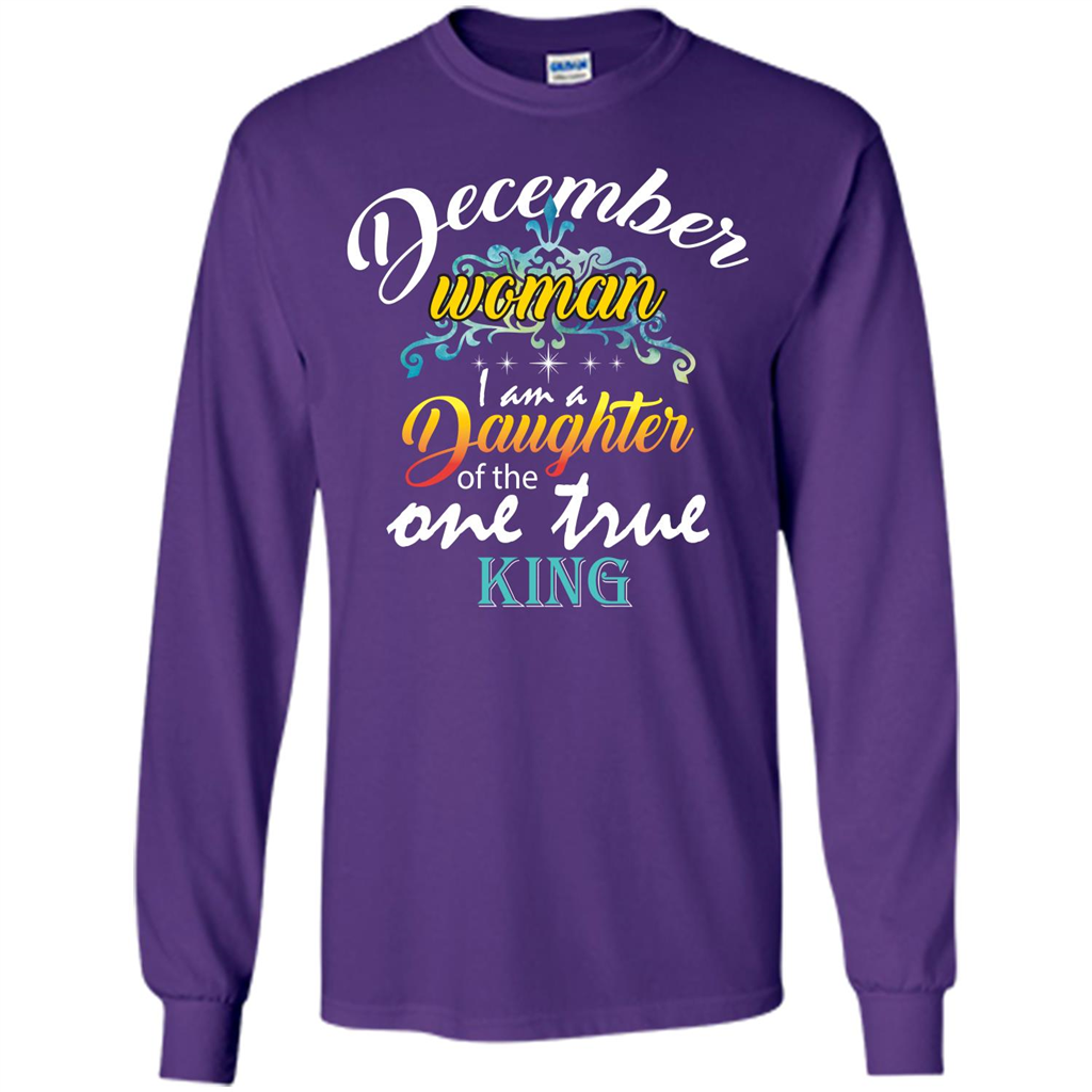 December Woman I Am A Daughter Of The One True King T-shirt Purple