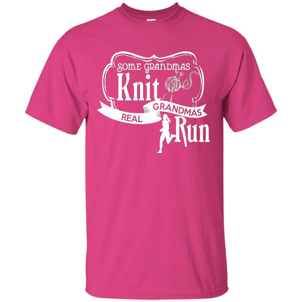 Some Grandmas Knit Real Grandmas Run T-shirt
