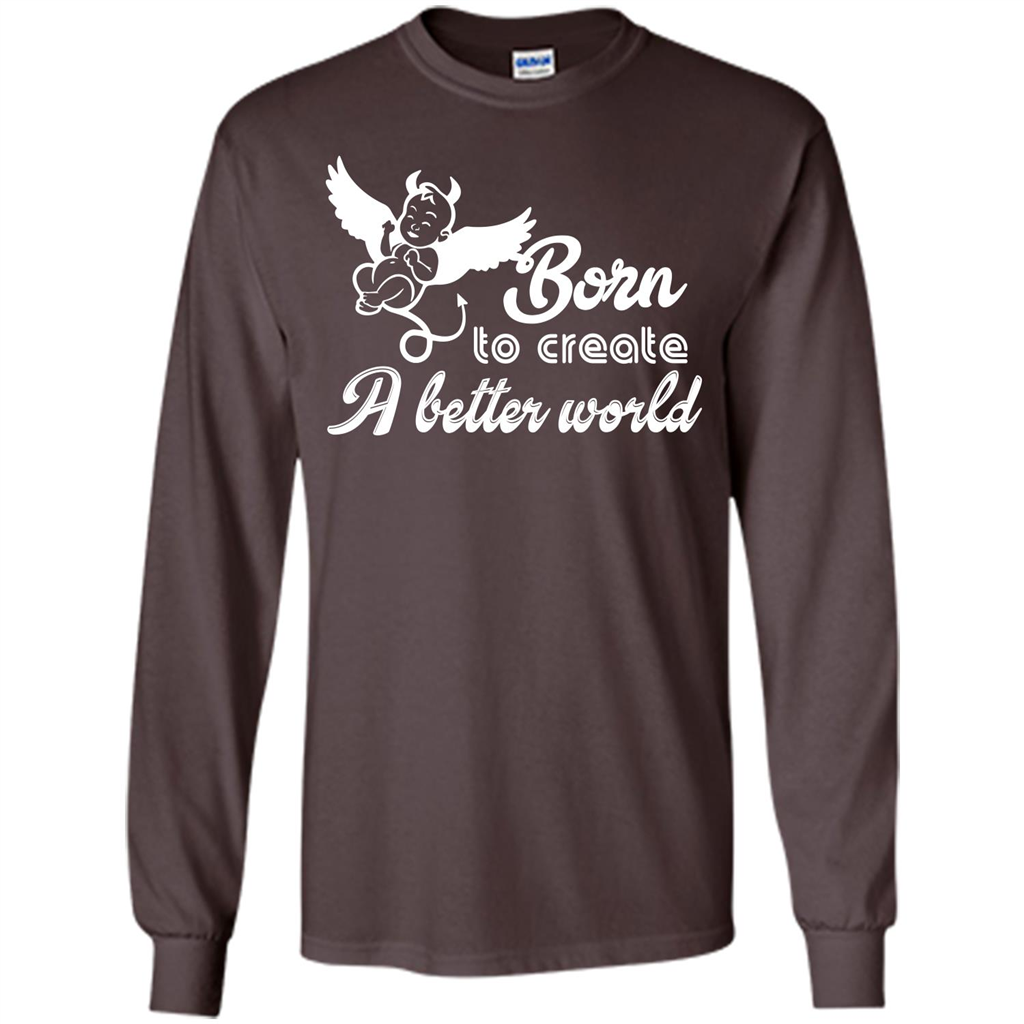 Baby T-shirt Born To Create A better World T-shirt Dark Chocolate