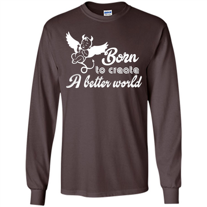 Baby T-shirt Born To Create A better World T-shirt Dark Chocolate
