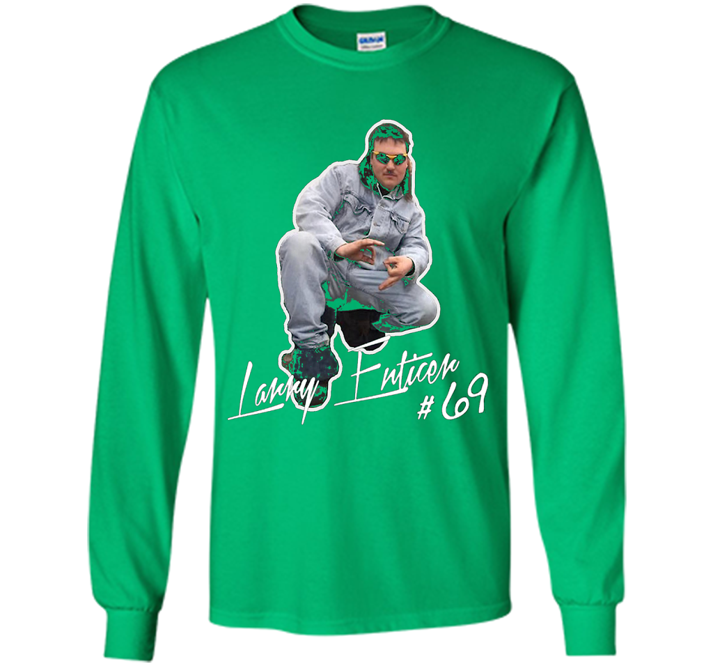 Larry Enticer T-shirt Just Gonna Send It T-shirt Irish Green