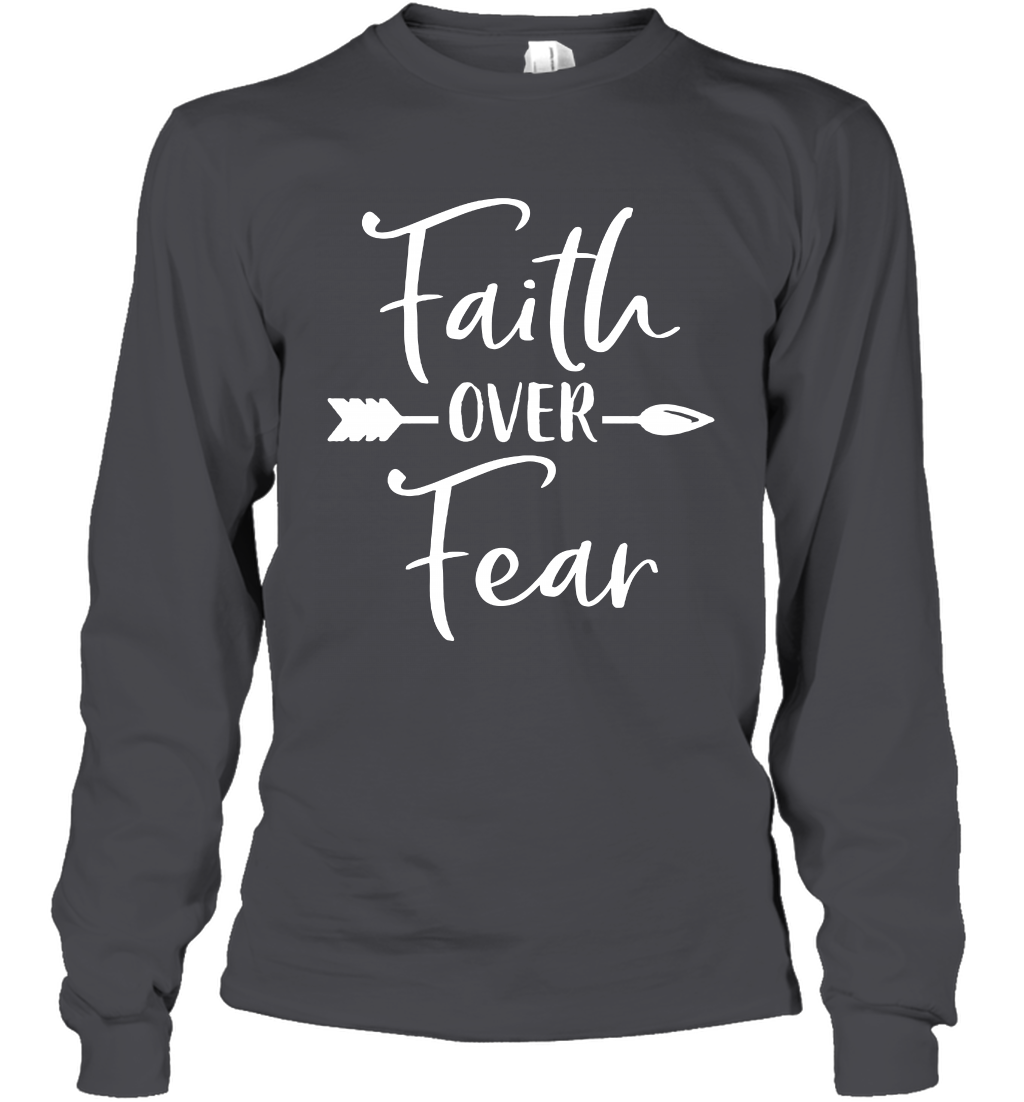 Faith Over Fear Shirt Long Sleeve T-Shirt Long Sleeve T-Shirt Dark Heather