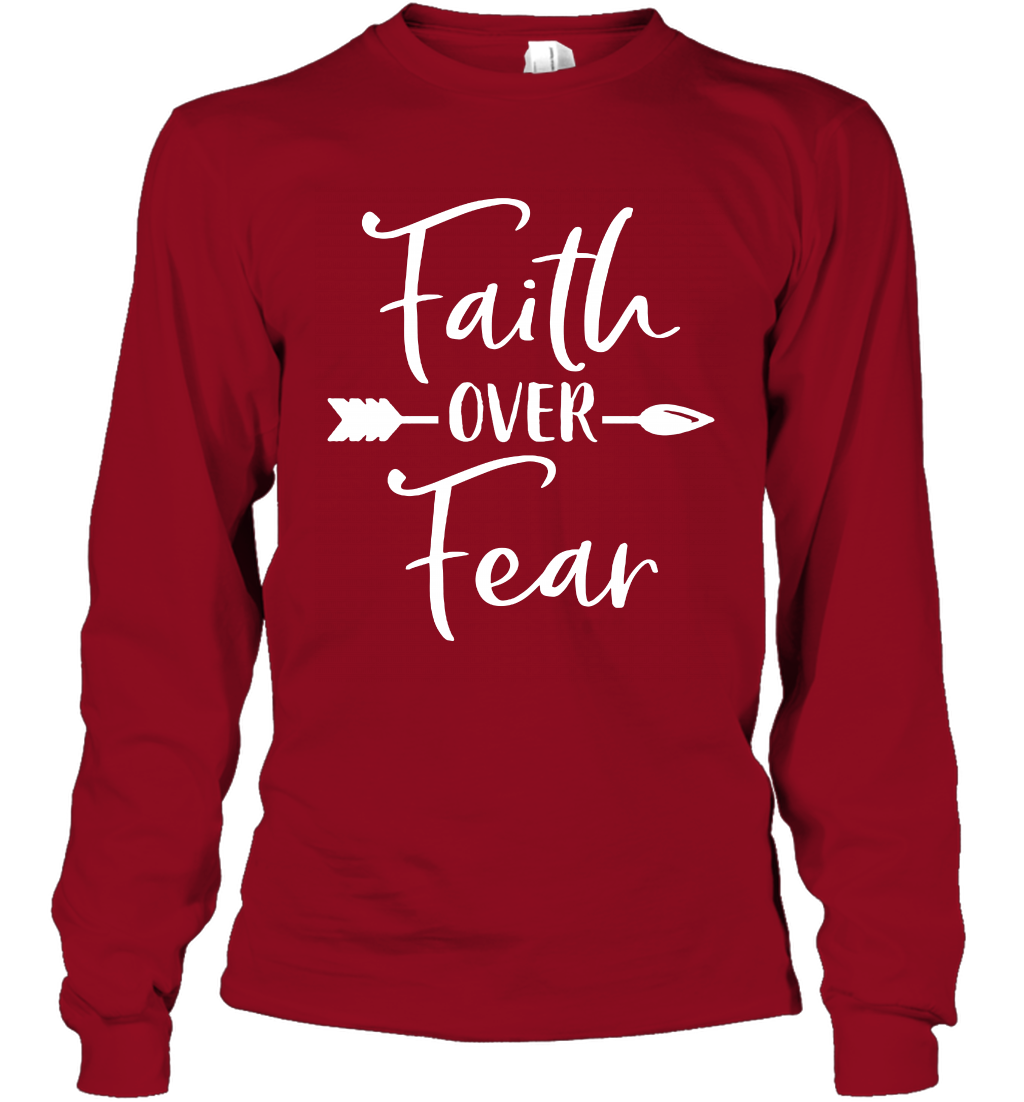 Faith Over Fear Shirt Long Sleeve T-Shirt Long Sleeve T-Shirt Cardinal Red