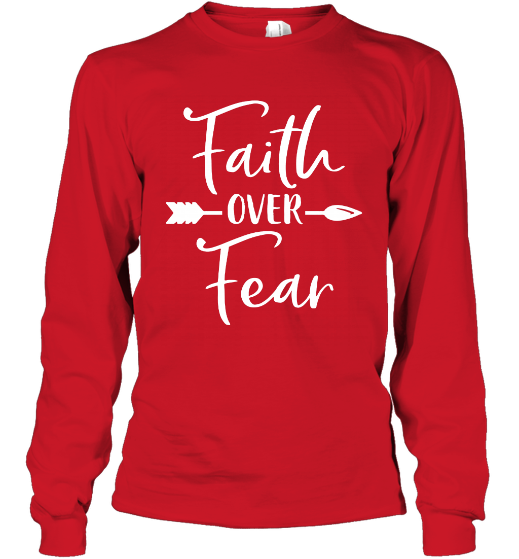 Faith Over Fear Shirt Long Sleeve T-Shirt Long Sleeve T-Shirt Red