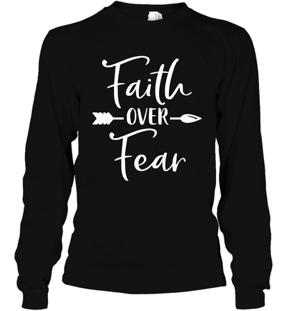 Faith Over Fear Shirt Long Sleeve T-Shirt Long Sleeve T-Shirt Black