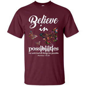 Christian T-shirt Believe In Possibilities For With God T-shirt
