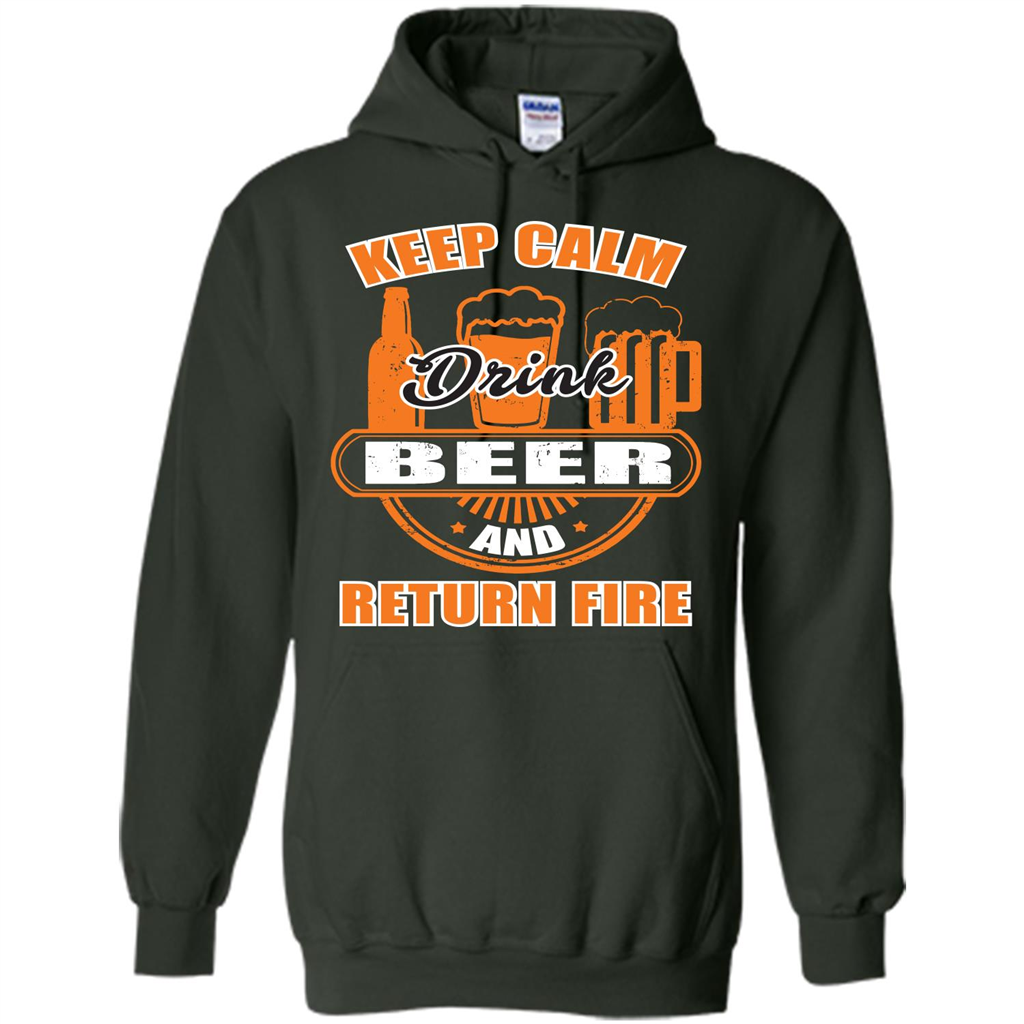 Beer T-shirt Keep Calm Drink Beer And Return Fire Forest Green