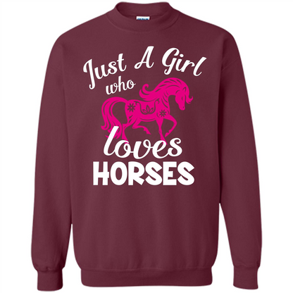Horse Lover T-shirt Just A Girl Who Loves Horses Maroon