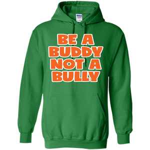 Be A Buddy Not A Bully T-shirt Teachers Kids