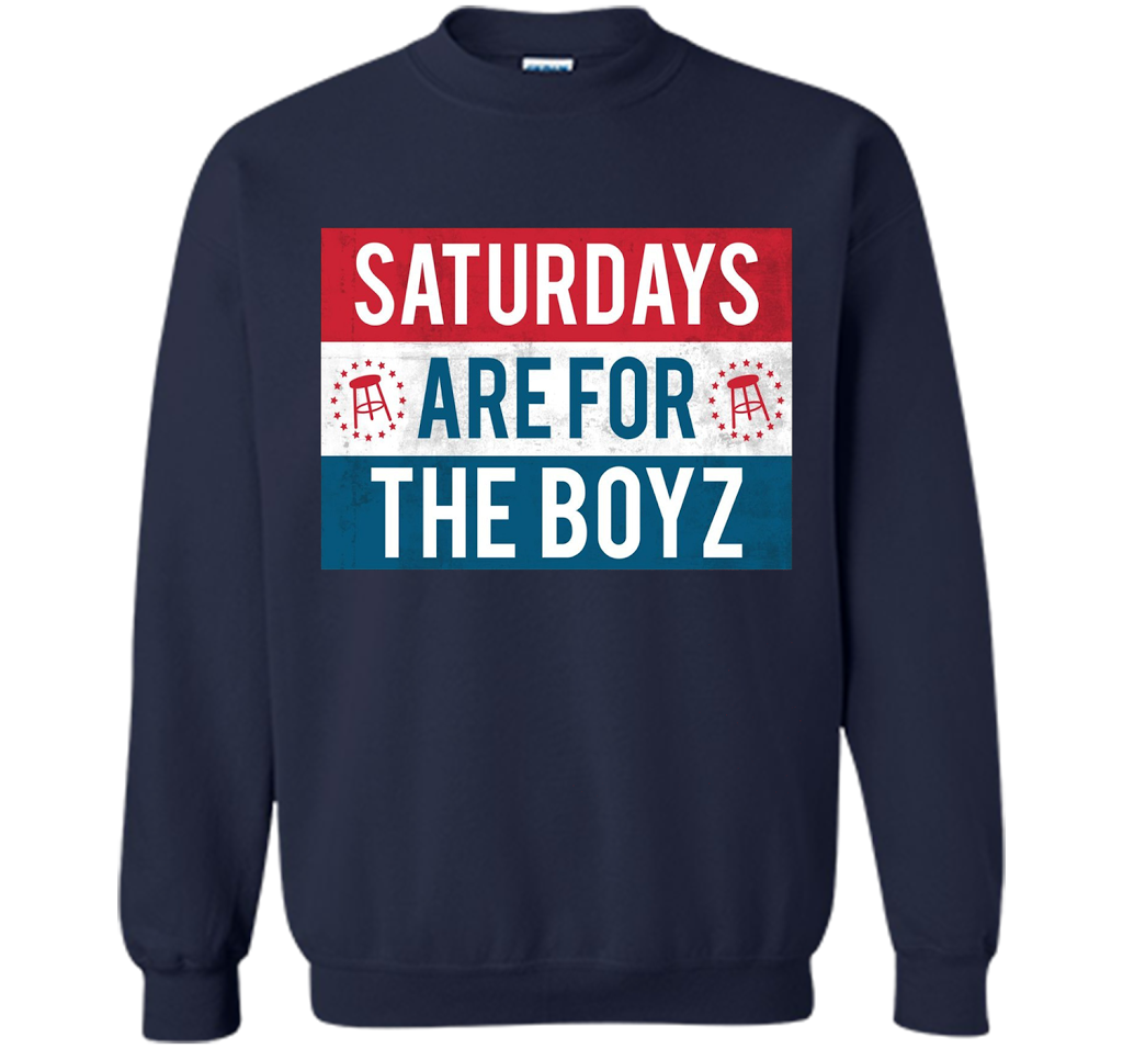 Saturdays Are For The Boyz T Shirt cool shirt Navy