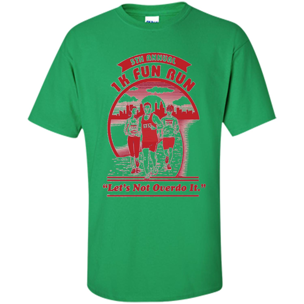 Run T-shirt Let's Not Overdo It Irish Green
