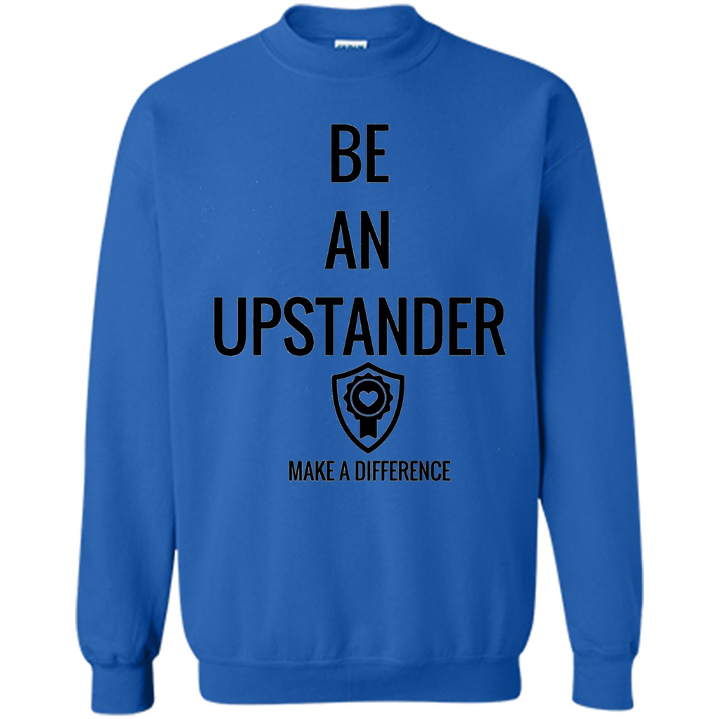 Be An Upstander Make A Difference T-shirt Royal