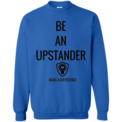 Be An Upstander Make A Difference T-shirt Royal