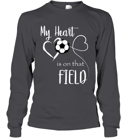 My Heart Is On That Field Soccer Shirt Long Sleeve T-Shirt Long Sleeve T-Shirt Dark Heather