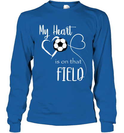 My Heart Is On That Field Soccer Shirt Long Sleeve T-Shirt Long Sleeve T-Shirt Royal