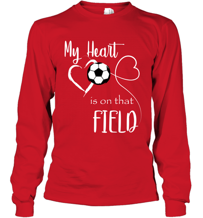 My Heart Is On That Field Soccer Shirt Long Sleeve T-Shirt Long Sleeve T-Shirt Red