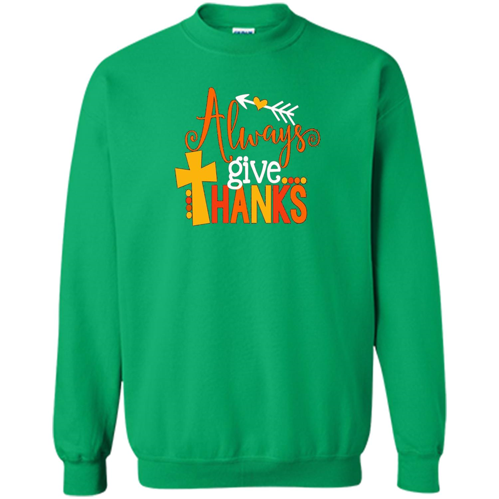 Cute Kids Thanksgiving Shirt - Always Give Thanks T-Shirt Irish Green