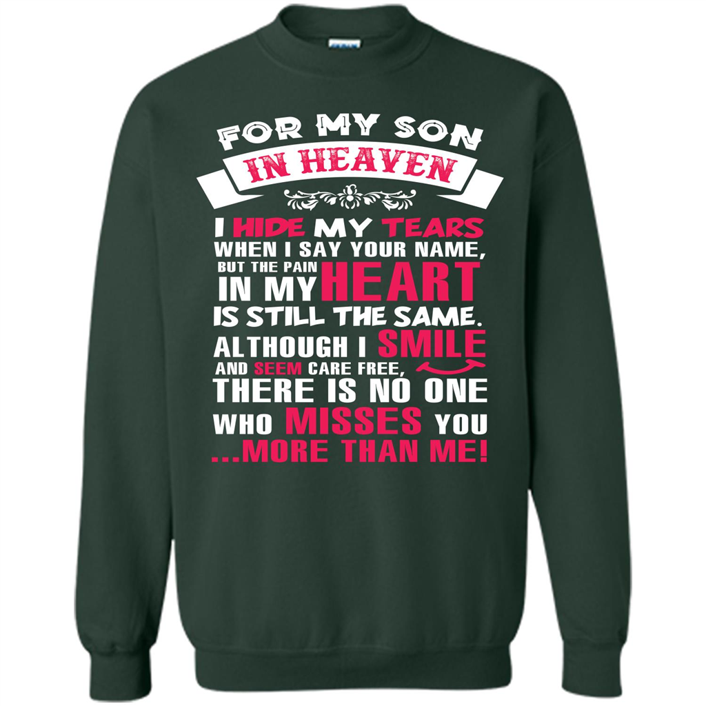 Family T-shirt For My Son In Heaven I Hide My Tears T-shirt Forest Green