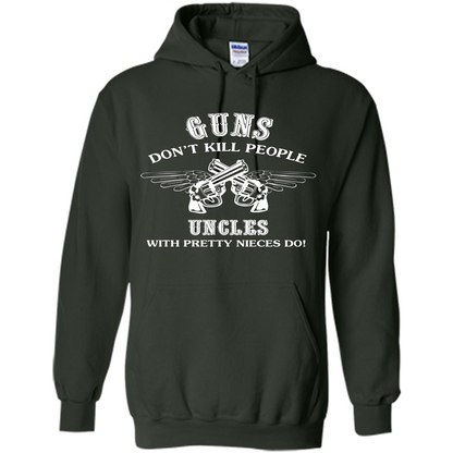 Guns Don’t Kill People Uncles With Pretty Nieces Do Forest Green