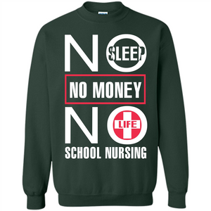 Nursing School T-shirt No Sleep No Money No Life