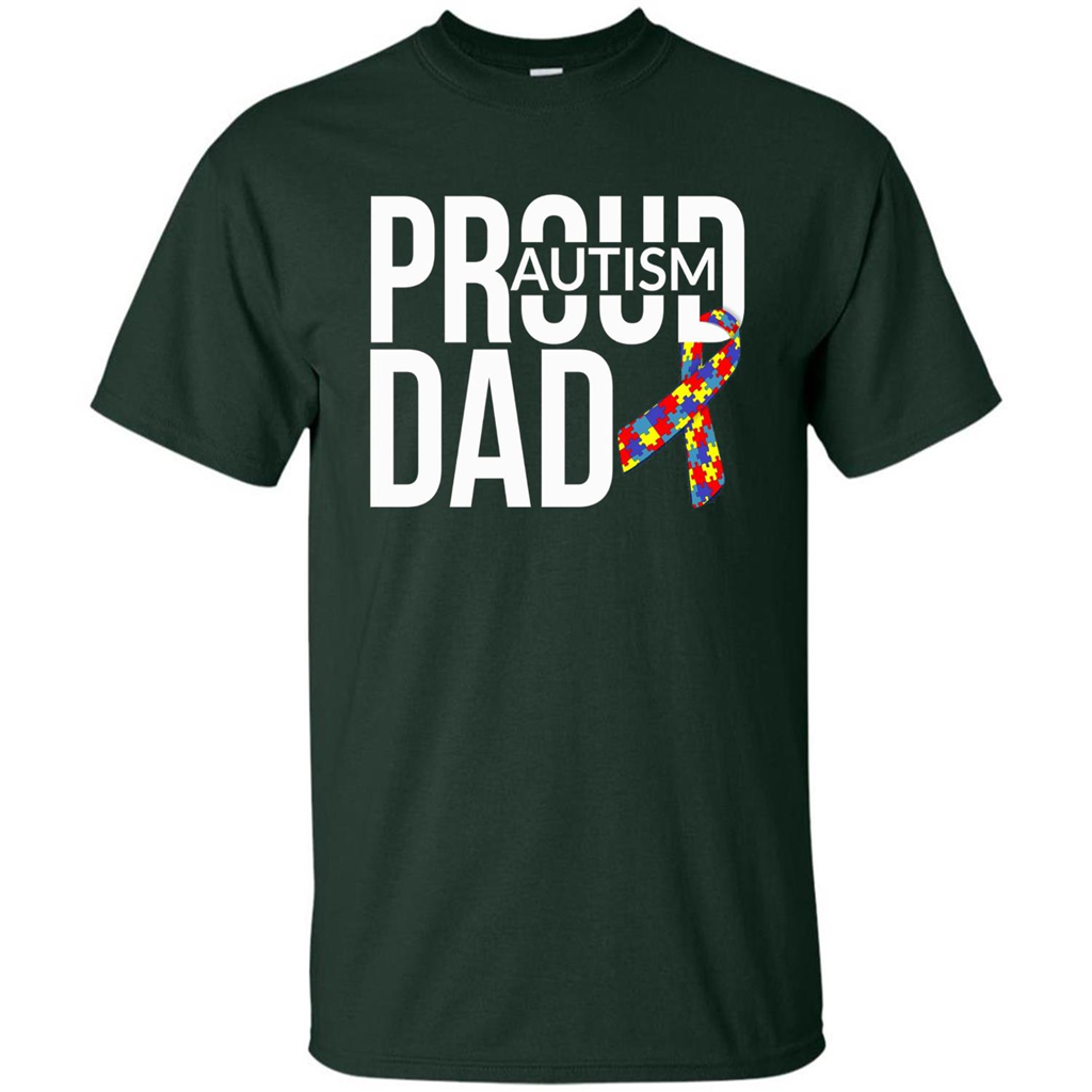 Proud Autism Dad T-shirt Autism Awareness Forest Green