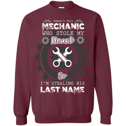 Mechanic T-shirt There's This Mechanic Who Stole My Heart T-shirt