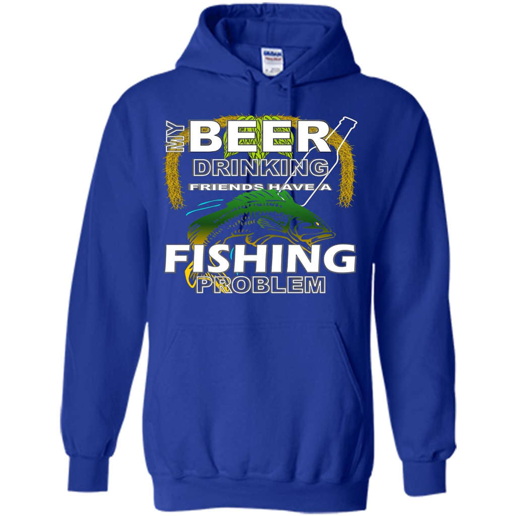 Beer Drinking Friends Have A Fishing Problem T-Shirt Royal