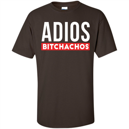 Funny T-Shirt Adios Bitchachos