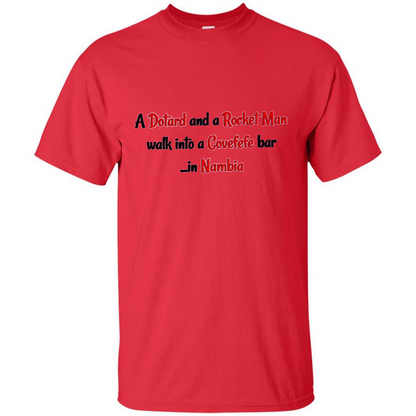 Dotard and Rocket Man T-shirt Walk Into A Covefefe Bar Red