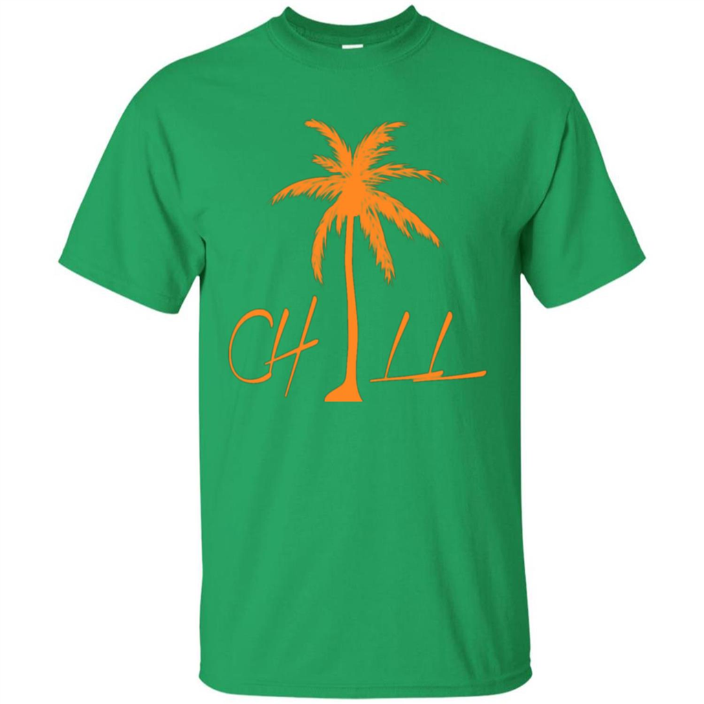 Chill T-shirt Summer Gift T-shirt Irish Green