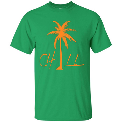 Chill T-shirt Summer Gift T-shirt Irish Green