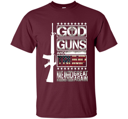 GOD Guns &amp; Trump 2nd Amendment T-Shirt shirt Maroon