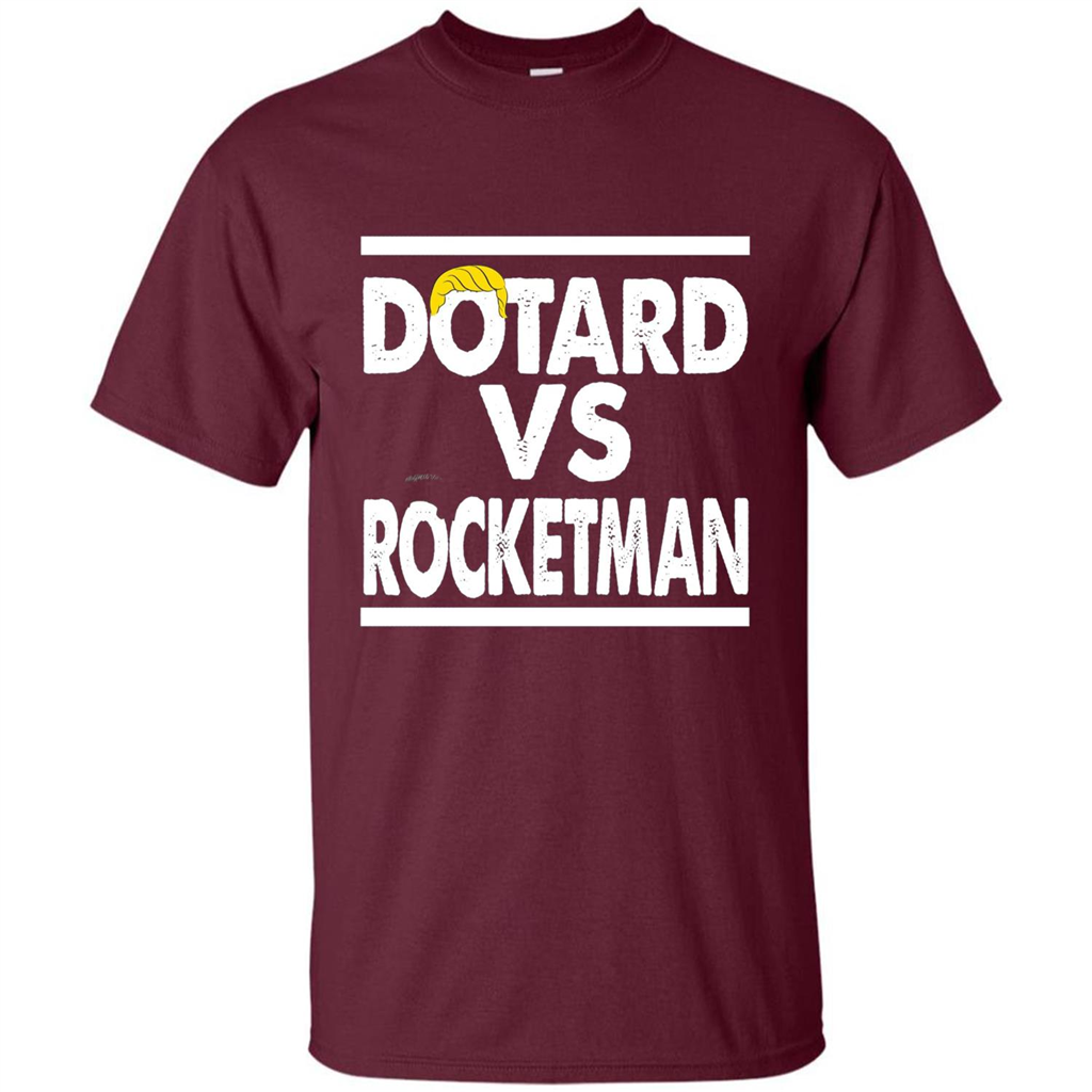 Funny American President T-shirt Dotard Vs Rocketman T-shirt Maroon