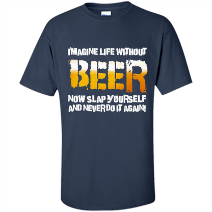 Beer T-shirt Imagine Life Without Beer Navy