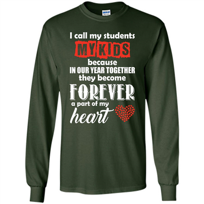 Teacher T-shirt I Call My Students My Kids T-shirt Forest Green
