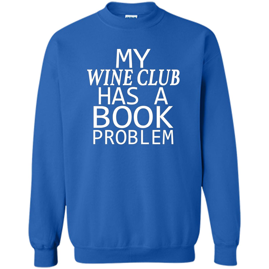 My Wine Club Has A Book Problem T-shirt Royal