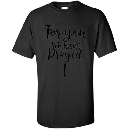 Pregnancy Announcement T-shirt Mother's Day For You We Have Prayed Black