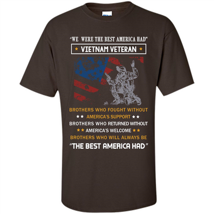 Military T-shirt We Were The Best America Had Vietnam Veteran Dark Chocolate